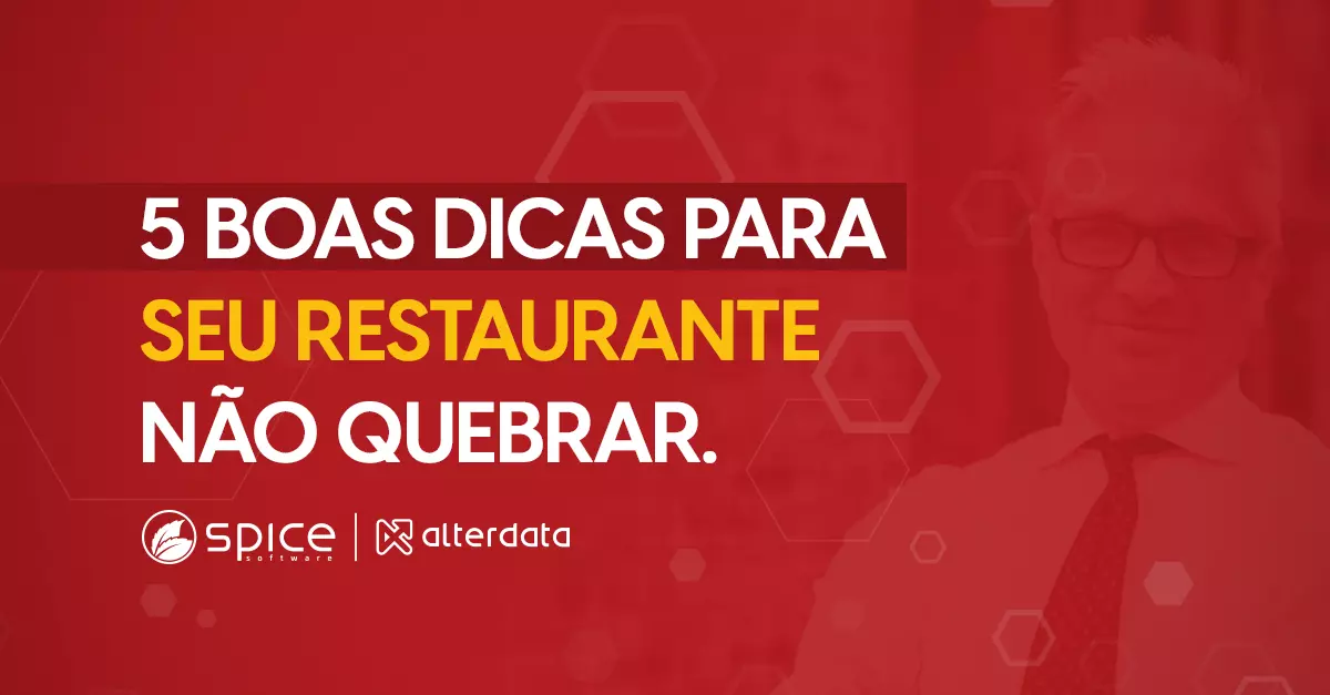 5 boas dicas para seu restaurante não quebrar Spice Software